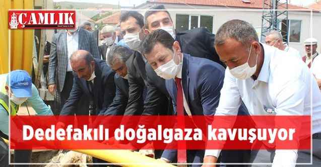 Dedefakılı doğalgaza kavuşuyor