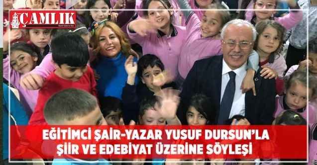 Eğitimci Şair-Yazar Yusuf Dursun’la Şiir Ve Edebiyat Üzerine Söyleşi