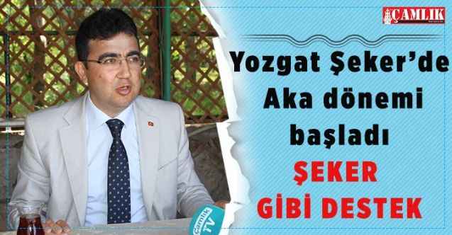 Yozgat Şeker’de Aka dönemi başladı : ŞEKER GİBİ DESTEK