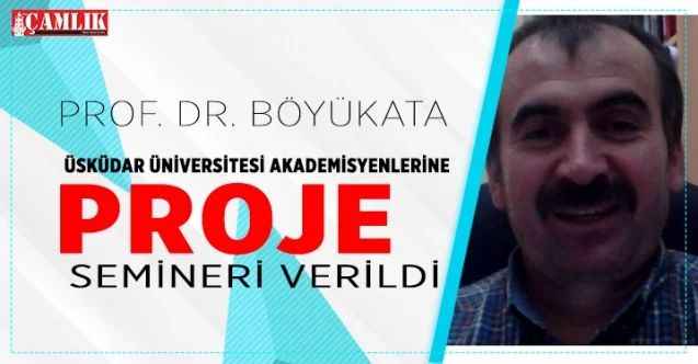 Prof. Dr. Mustafa Böyükata, Uzaktan eğitim yoluyla Üsküdar Üniversitesi Akademisyenlerine proje semineri verildi