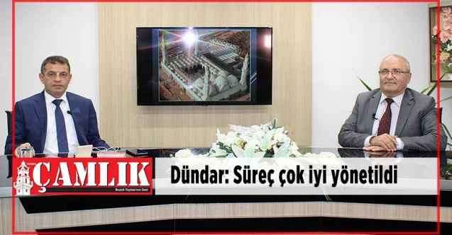 İlahiyat Fakültesi Dekanı Prof. Dr. Abdulkadir Dündar: Süreç çok iyi yönetildi