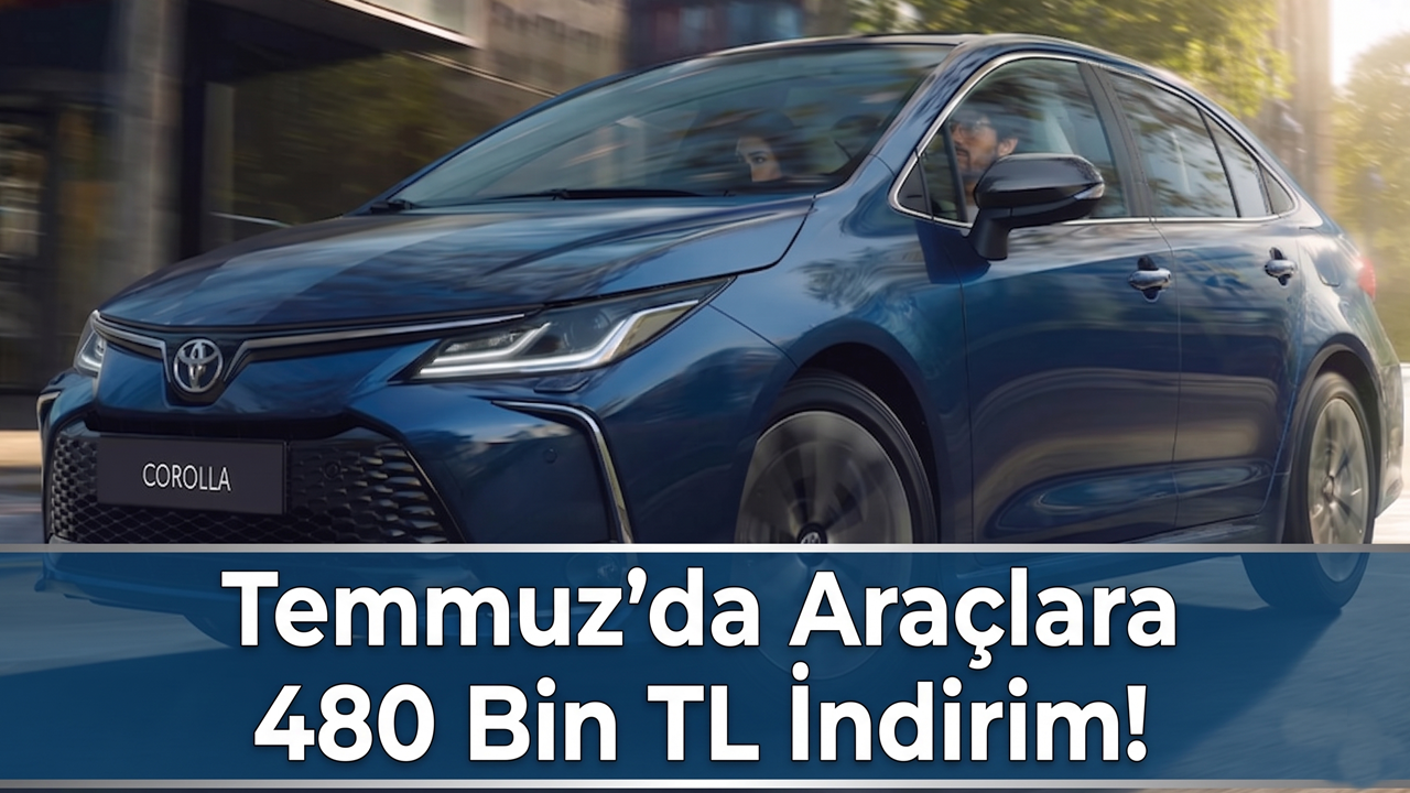 Araç Fiyatlarında 480 Bin TL İndirim! Corolla Temmuz Fiyatları Belli Oldu