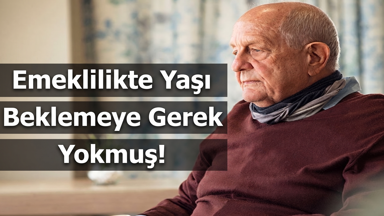 Emeklilikte Yaşı Beklemeye Gerek Yokmuş! Yargıdan Erken Emeklilik Detayı