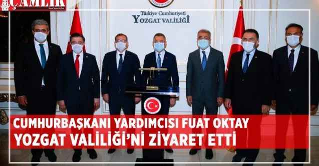 Cumhurbaşkanı Yardımcısı Fuat Oktay,Yozgat Valiliğini ziyaret etti