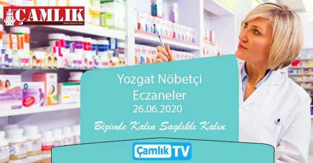 26 Haziran Cuma günü Yozgat ve ilçelerinde hangi eczaneler nöbetçi?