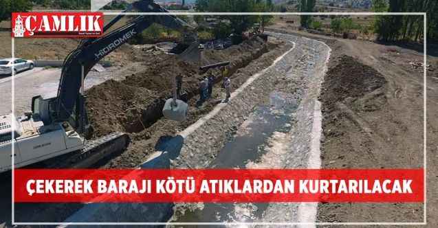 Çekerek barajı kötü atıklardan kurtarılacak