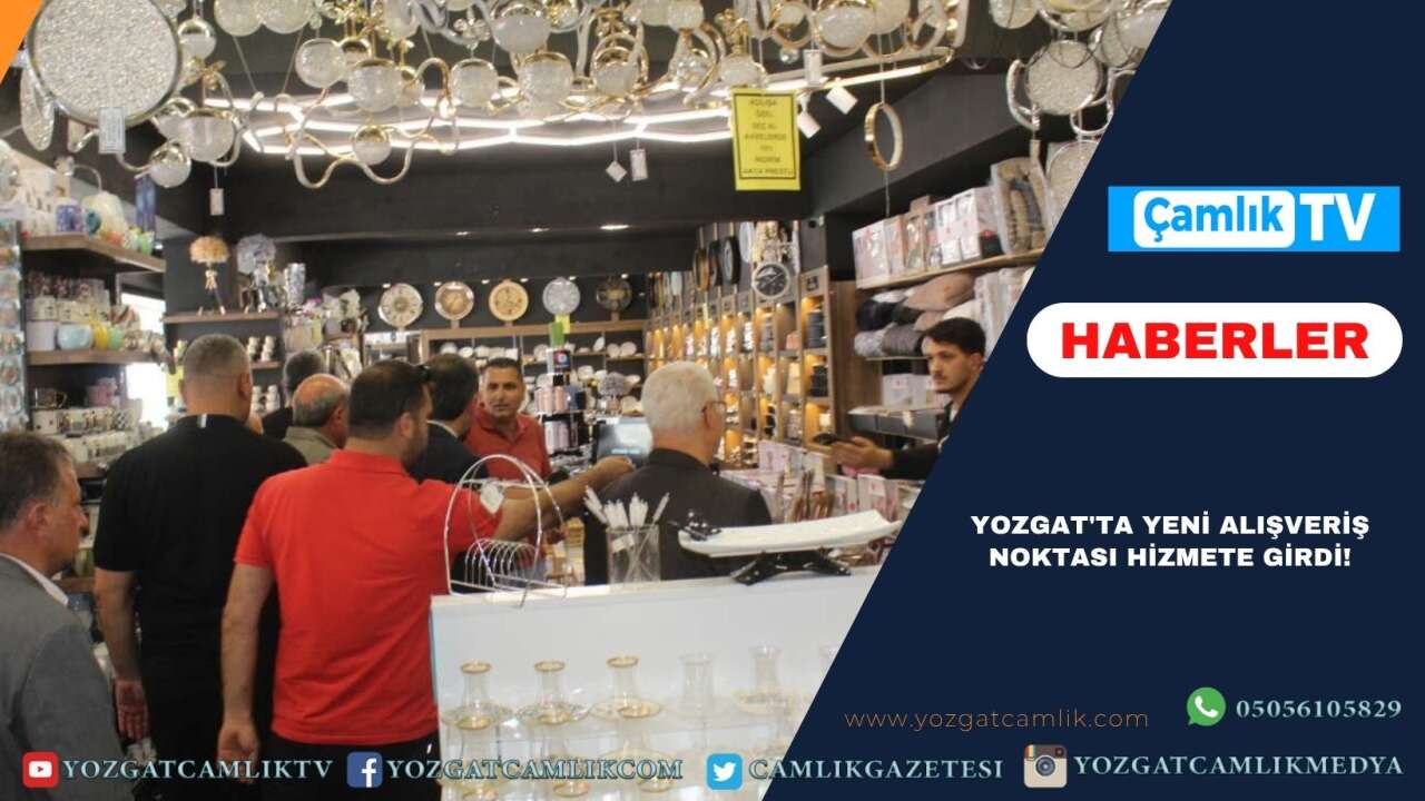 Yozgat'ta Yeni Alışveriş Noktası Hizmete Girdi!
