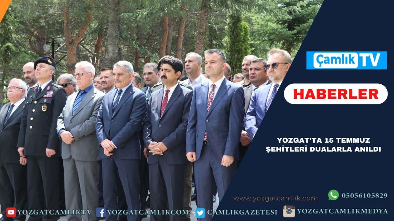 Yozgat'ta 15 Temmuz Şehitleri Dualarla Anıldı