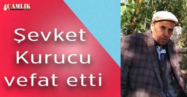 Şevket Kurucu Vefat Etti