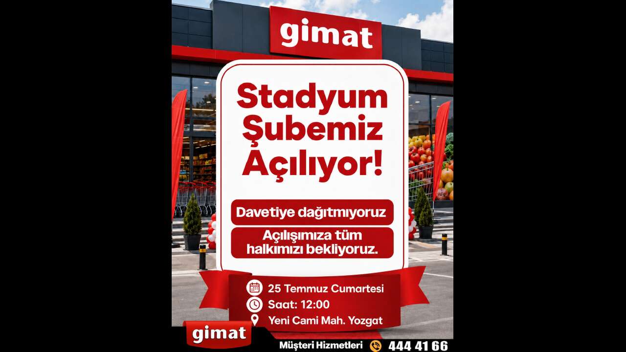 Yozgat’ta GİMAT’tan Yeni Şubesini Açıyor