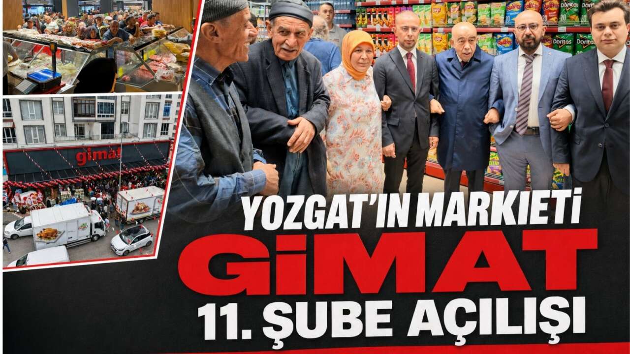Yozgat'ın marketi GİMAT 11. Şube açılışı