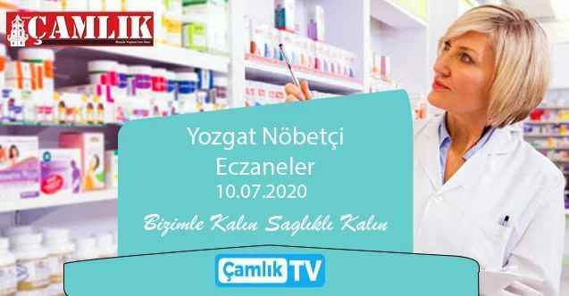 10 Temmuz Cuma günü Yozgat ve ilçelerinde hangi eczaneler nöbetçi?