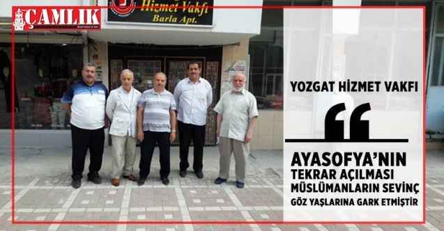 Yozgat Hizmet Vakfı'ndan Ayasofya açıklaması