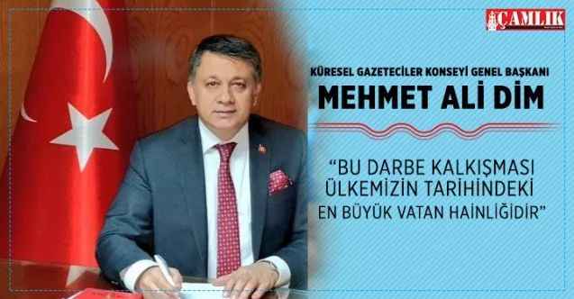 KGK Genel Başkanı Mehmet Ali Dim, Bu darbe kalkışması ülkemizin tarihindeki en büyük vatan hainliğidir