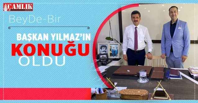 BeyDe-Bir Genel Sekreteri Mücahit Uyar Başkan Yılmaz'ı ziyaret etti
