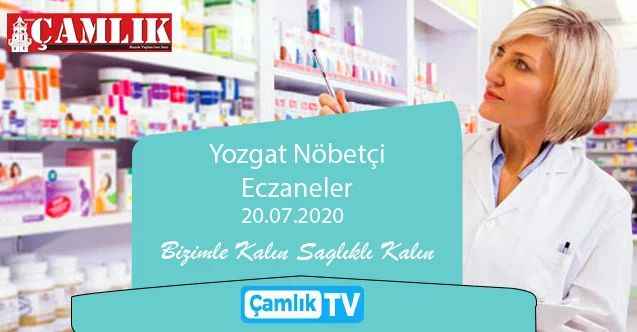 20 Temmuz Pazartesi günü Yozgat ve ilçelerinde hangi eczaneler nöbetçi?