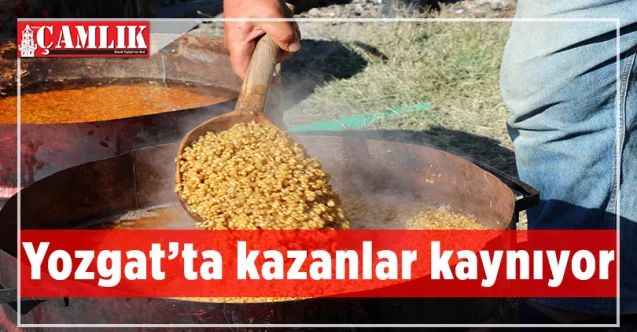 Yozgat’ta kazanlar bulgur için kaynıyor