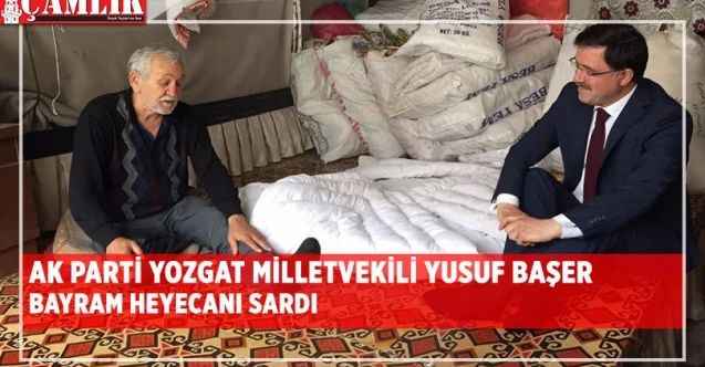 Milletvekili Başer, Bayram heyecanı sardı
