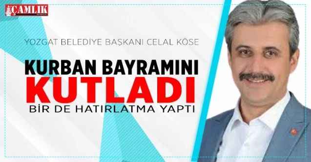 Başkan Köse, Bayram mesajı yayımladı ve hatırlatma yaptı