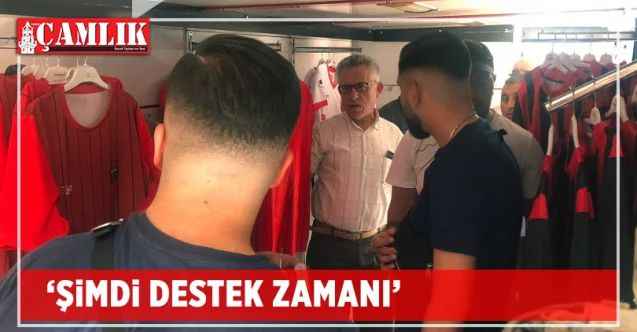 ‘Şimdi destek zamanı’