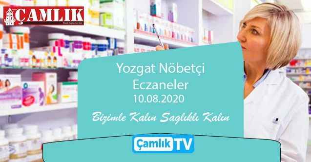 10 Ağustos Pazartesi günü Yozgat ve ilçelerinde hangi eczaneler nöbetçi?