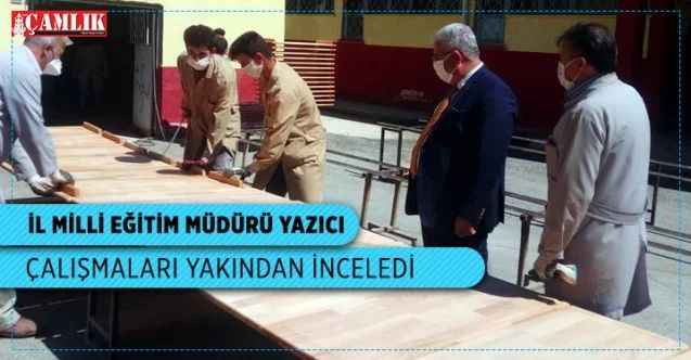İl Milli Eğitim Müdürü Yazıcı, çalışmaları yerinde inceledi