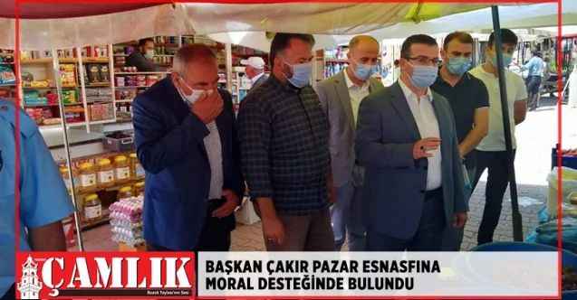 Başkan Çakır, pazar esnafına moral desteğinde bulundu
