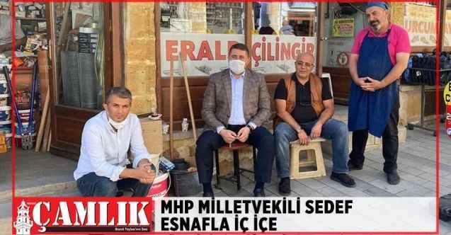 Milletvekili Sedef esnafla iç içe