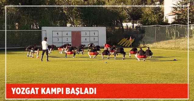 Yozgat kampı başladı