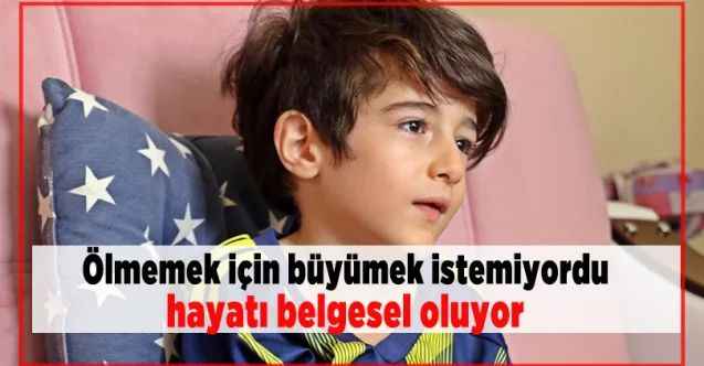 5 yaşında öleceğini duyunca büyümek istemeyen Umutcan’ın hayatı belgesel oluyor