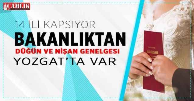 İçişleri Bakanlığı'ndan yeni düğün ve nişan genelgesi, 14 ili kapsıyor Yozgat'ta var