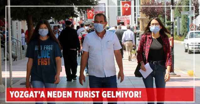 Yozgat’a neden turist gelmiyor!