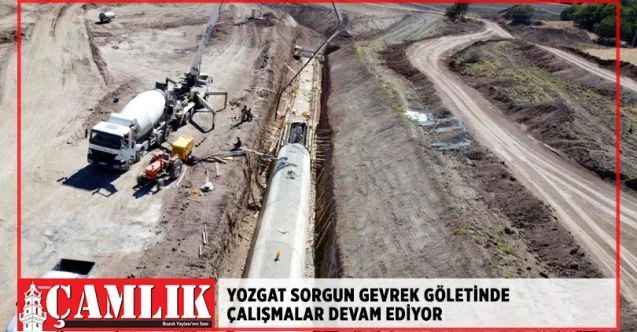 Yozgat Sorgun Gevrek Göletinde çalışmalar devam ediyor