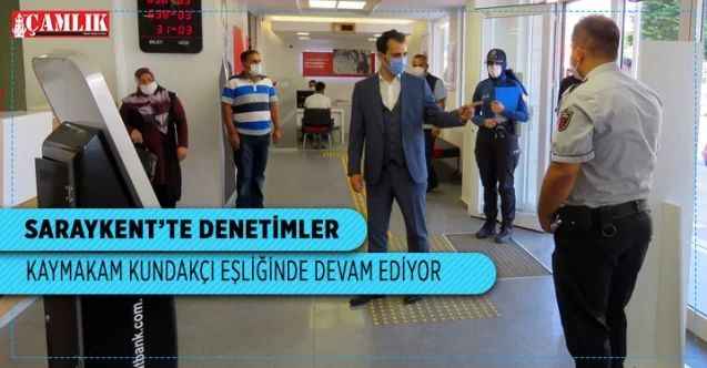 Saraykent'te Covid-19 denetimleri Kaymakam Kundakçı eşliğinde devam etti