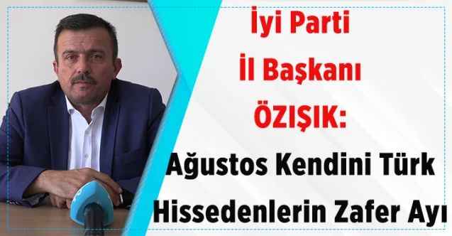 Ağustos Kendini Türk Hissedenlerin Zafer Ayı