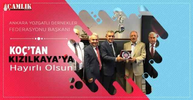 Ankara Yozgatlı Dernekler Federasyonu Başkanı Koç'tan Kızılkaya'ya hayırlı olsun ziyareti
