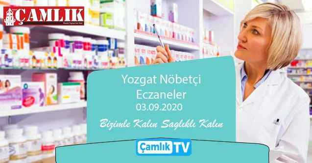 3 Eylül Perşembe günü Yozgat ve ilçelerinde hangi eczaneler nöbetçi?