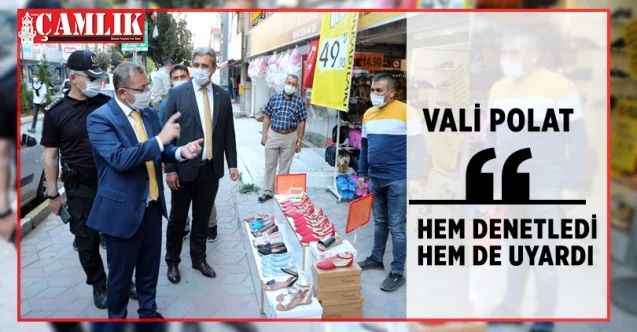 Vali Polat hem denetledi hem de uyardı