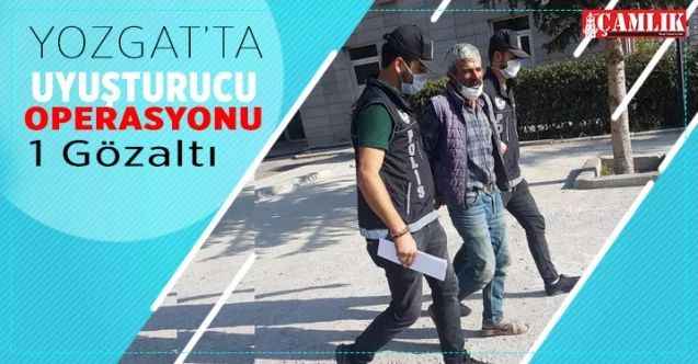 Yozgat'ta uyuşturucu operasyonu 1 gözaltı