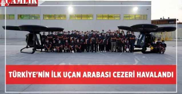 Türkiye'nin ilk uçan arabası Cezeri havalandı