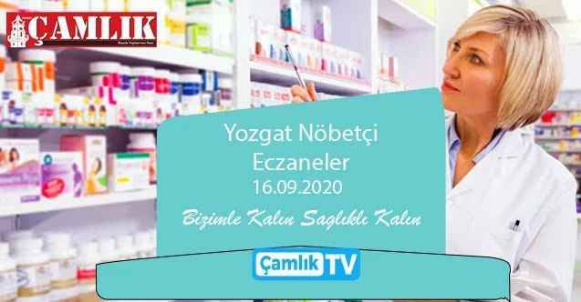 16 Eylül Çarşamba günü Yozgat ve ilçelerinde hangi eczaneler nöbetçi?