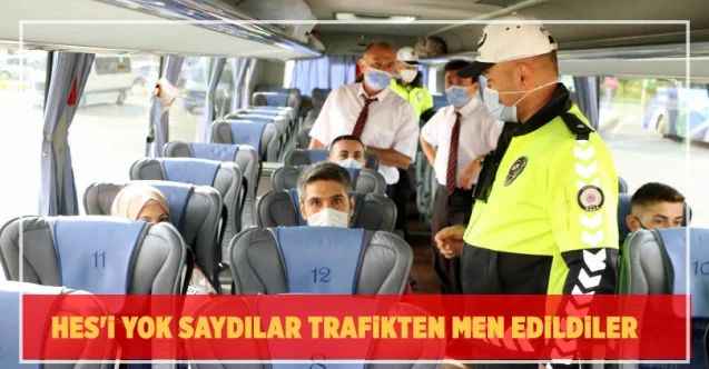 HES'i yok saydılar trafikten men edildiler