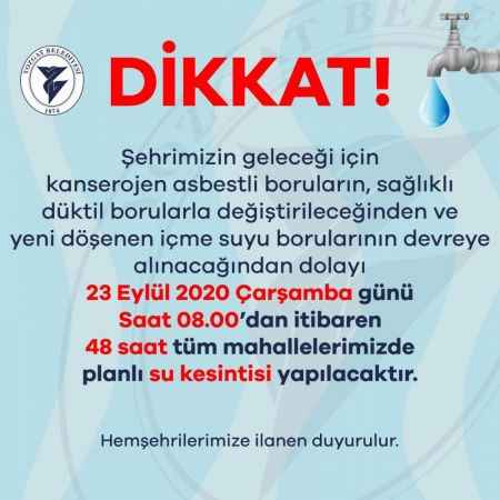 Dikkat! Su kesintisi olacak