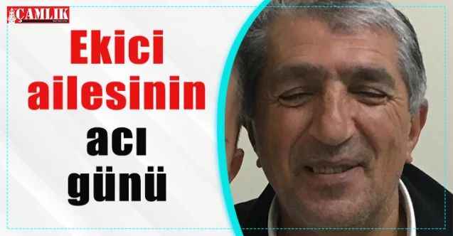 Ekici ailesinin acı günü