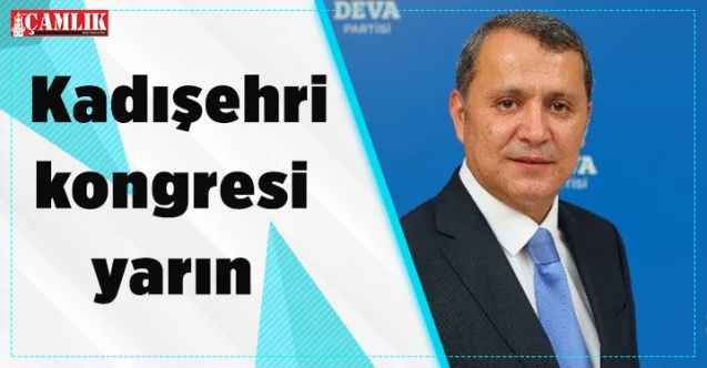 DEVA Partisi Kadışehri kongresi yarın