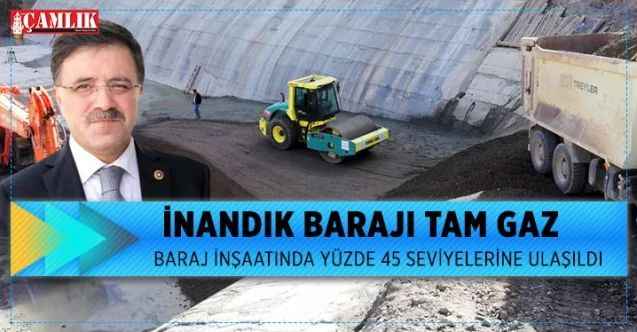 İnandık Barajında tam gaz