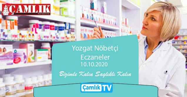 10 Ekim Cumartesi günü Yozgat ve ilçelerinde hangi eczaneler nöbetçi?