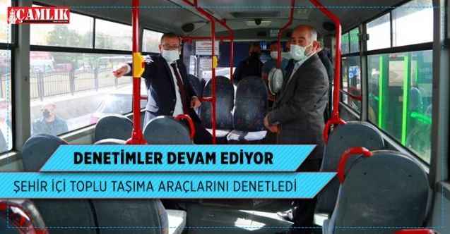 Vali Polat, şehir içi toplu taşıma araçlarını denetledi