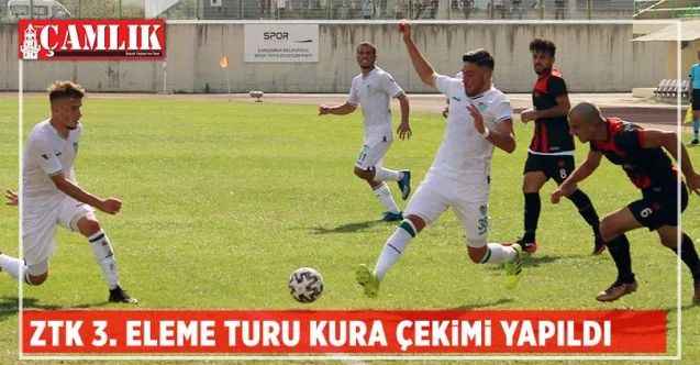 ZTK 3. Eleme Turu Kura Çekimi yapıldı