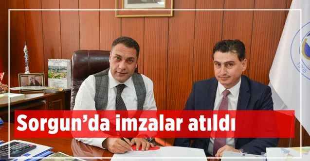 Sorgun’da imzalar atıldı